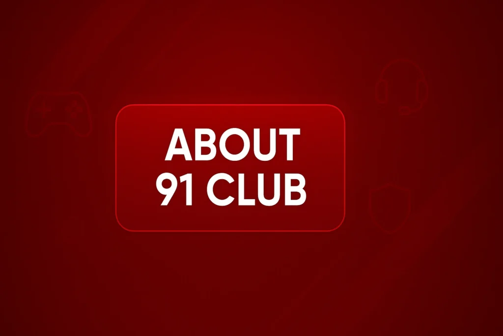 About us (91 Club): India's Leading Trusted Gaming Platform